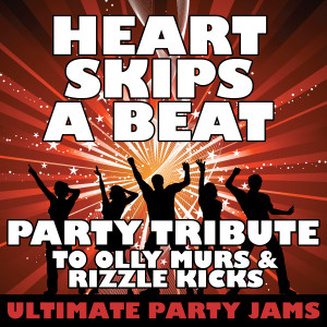 ดาวน์โหลดและฟังเพลง Heart Skips a Beat พร้อมเนื้อเพลงจาก Ultimate Party Jams