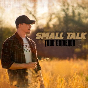 Small Talk dari Todd Cameron