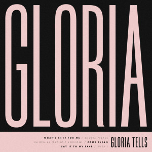 收聽Gloria Tells的What's In It For Me歌詞歌曲