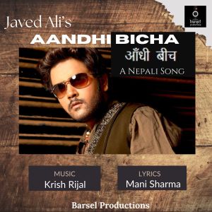 Listen to Aandhi Bicha song with lyrics from Krish Rijal