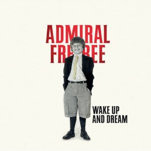 收聽Admiral Freebee的Too Much of Everything歌詞歌曲