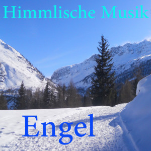 收聽Engel的Himmlische Musik歌詞歌曲