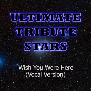ดาวน์โหลดและฟังเพลง Avril Lavigne - Wish You Were Here (Vocal Version) พร้อมเนื้อเพลงจาก Ultimate Tribute Stars