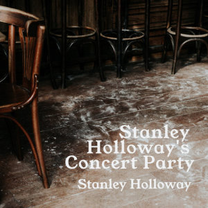 收聽Stanley Holloway的The Street Watchman歌詞歌曲
