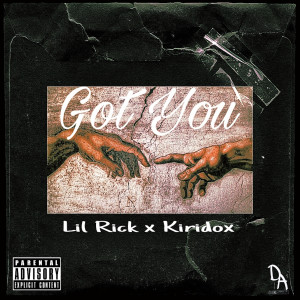 Listen to Got You (Explicit) song with lyrics from Lil Rick