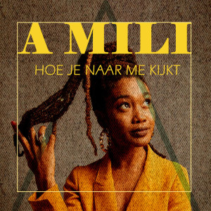 Album Hoe Je Naar Me Kijkt from A Mili