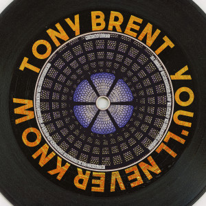 Tony Brent的專輯You'll Never Know (Remastered 2014)