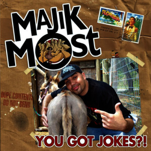 อัลบัม Celph Titled Presents: You Got Jokes?! (Explicit) ศิลปิน Majik Most
