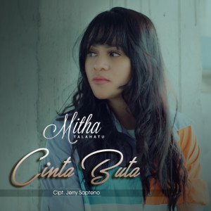 收聽Mitha Talahatu的CINTA BUTA歌詞歌曲