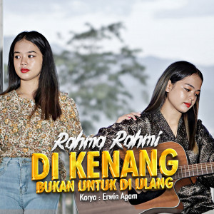 Album Di Kenang Bukan Untuk Di Ulang from Rahma Rahmi