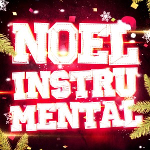 Multi-interprètes的專輯Noël instrumental ! (35 versions instrumentales des plus belles chansons de Noël)