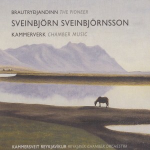 Album Sveinbjörn Sveinbjörnsson - Brautryðjandinn from Kammersveit Reykjavíkur
