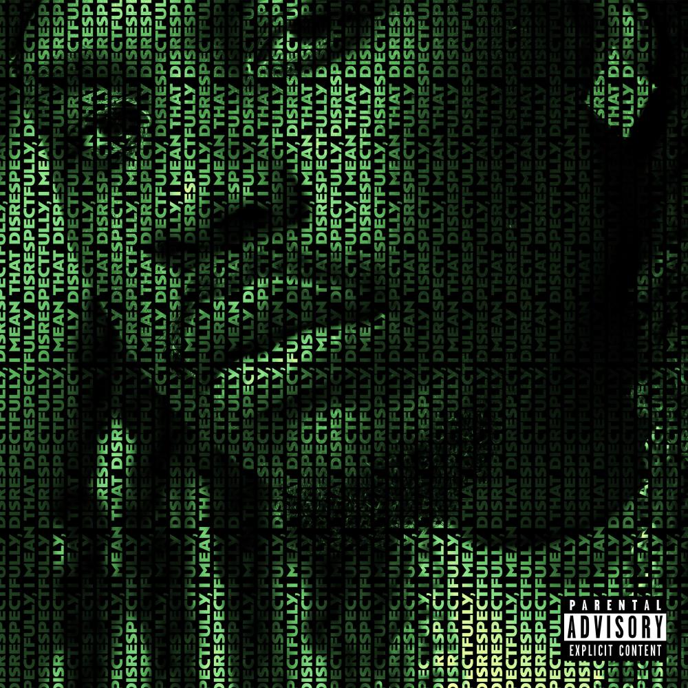 DISRESPECTFULLY! (Explicit)
