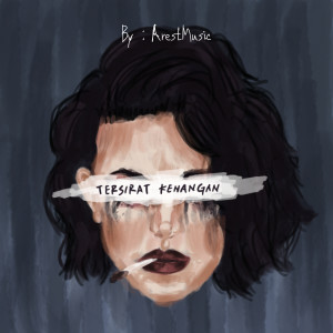 Listen to Tersirat Kenangan song with lyrics from ArestMusic