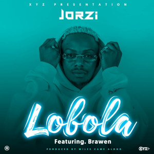 Listen to Lobola song with lyrics from Jorzi