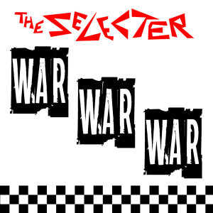 Album War War War oleh The Selecter