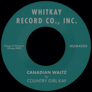 收聽Country Girl Kay的Canadian Waltz歌詞歌曲