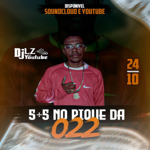 Album 5 + 5 NO PIQUE DA 022 (Explicit) from DJ LZ DO YOU TUBE