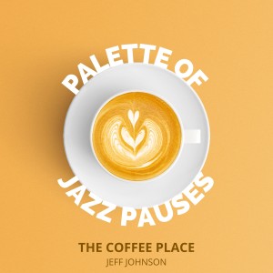 ดาวน์โหลดและฟังเพลง Pianissimo Pigments of Jazz พร้อมเนื้อเพลงจาก The Coffee Place