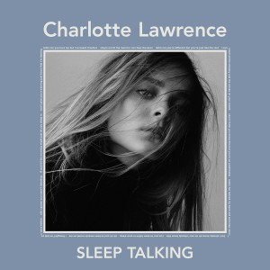 收聽Charlotte Lawrence的Sleep Talking歌詞歌曲