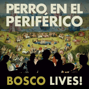 Album Perro en el Periférico (En Directo) from Bosco