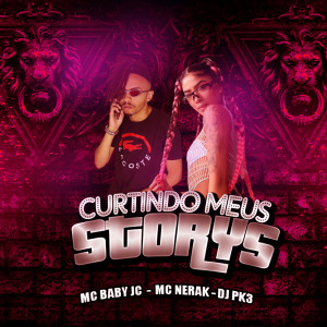 收聽MC BABY JC的Curtindo Meus Story (Explicit)歌詞歌曲