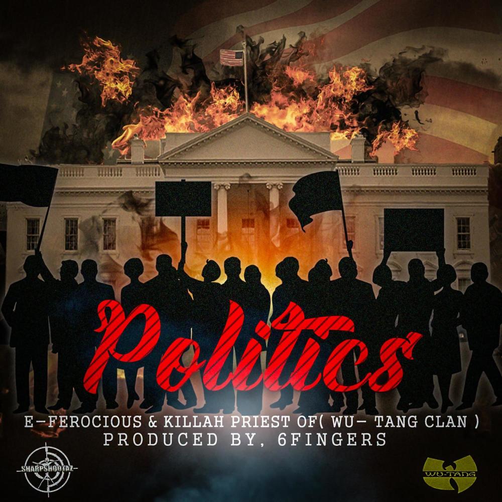 POLITICS (feat. E-Ferocious & Killah Priest) (Explicit)