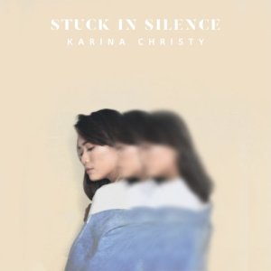 Dengarkan Stuck in Silence lagu dari Karina Christy dengan lirik