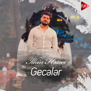Listen to Gecələr song with lyrics from İlkin Hasan