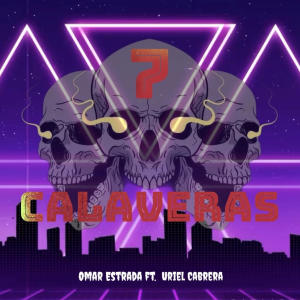 อัลบัม 7 Calaveras (feat. Omar Estrada) ศิลปิน Omar Estrada