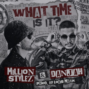 Album What Time Is It oleh Million Stylez
