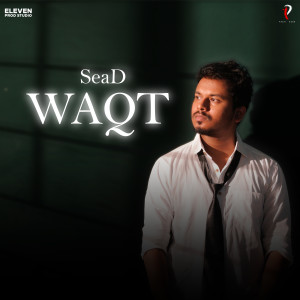 Listen to WAQT song with lyrics from Sead