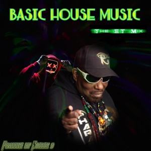Album Basic House Music (The Et Music) (The Et Mix, Et Mix) from Afrika Bambaataa