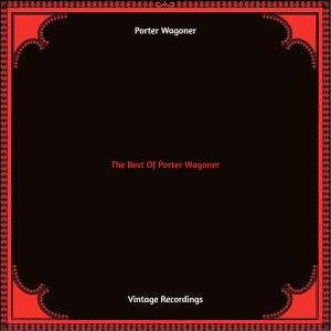 The Best Of Porter Wagoner (Hq remastered 2022) dari Porter Wagoner