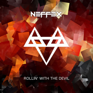 收听NEFFEX的Rollin' with the Devil (Explicit)歌词歌曲
