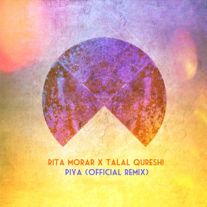 Album Piya (Official Remix) from Rita Morar