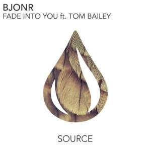 收聽Bjonr的Fade Into You (feat. Tom Bailey) [Extended Mix] (Extended Mix)歌詞歌曲