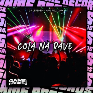 DJ DERBHEN的專輯Cola Na Rave (Explicit)