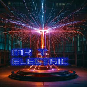收聽Mr T的Electric歌詞歌曲