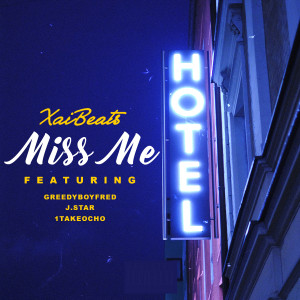 Xai Beats的專輯Miss Me (feat. Greedy Boy Fred, 1TakeOcho & J.Star)