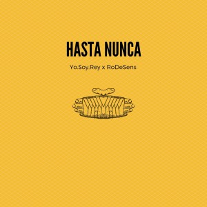 ดาวน์โหลดและฟังเพลง Hasta Nunca พร้อมเนื้อเพลงจาก Yo.Soy.Rey