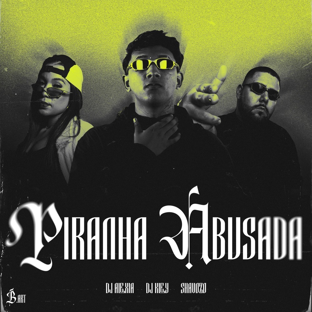 Piranha Abusada (Explicit)