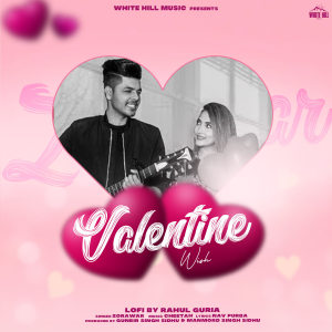 ดาวน์โหลดและฟังเพลง Valentine Wish (Lofi Version) พร้อมเนื้อเพลงจาก Zorawar