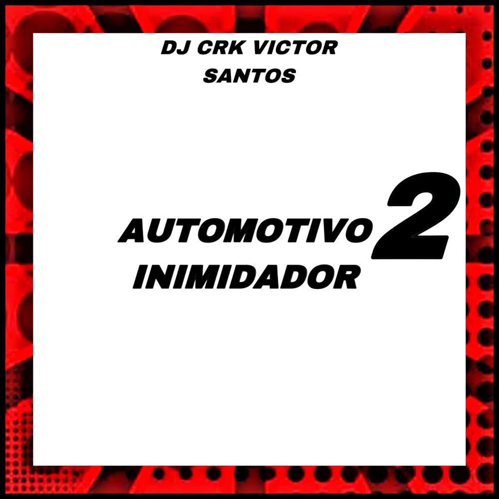 AUTOMOTIVO INTIMIDADOR 2 (Explicit)