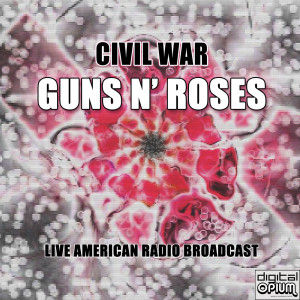 Civil War (Live) dari Guns N' Roses