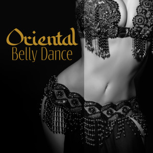 Belly Dance Music Zone的專輯Oriental Belly Dance (Arabic Rhythms, Harem Atmosphere, Seductive Eastern Sounds)