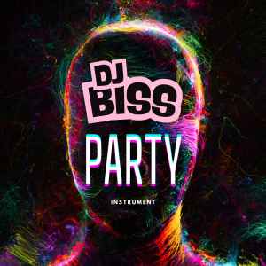 Listen to PARTY song with lyrics from Dj Biss