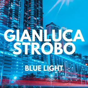 อัลบัม Blue Light ศิลปิน Gianluca Strobo