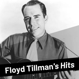 Floyd Tillman的专辑Floyd Tillman's Hits