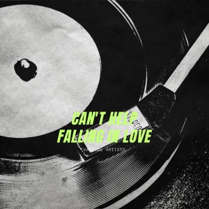Various Artists的專輯Can't Help Falling in Love